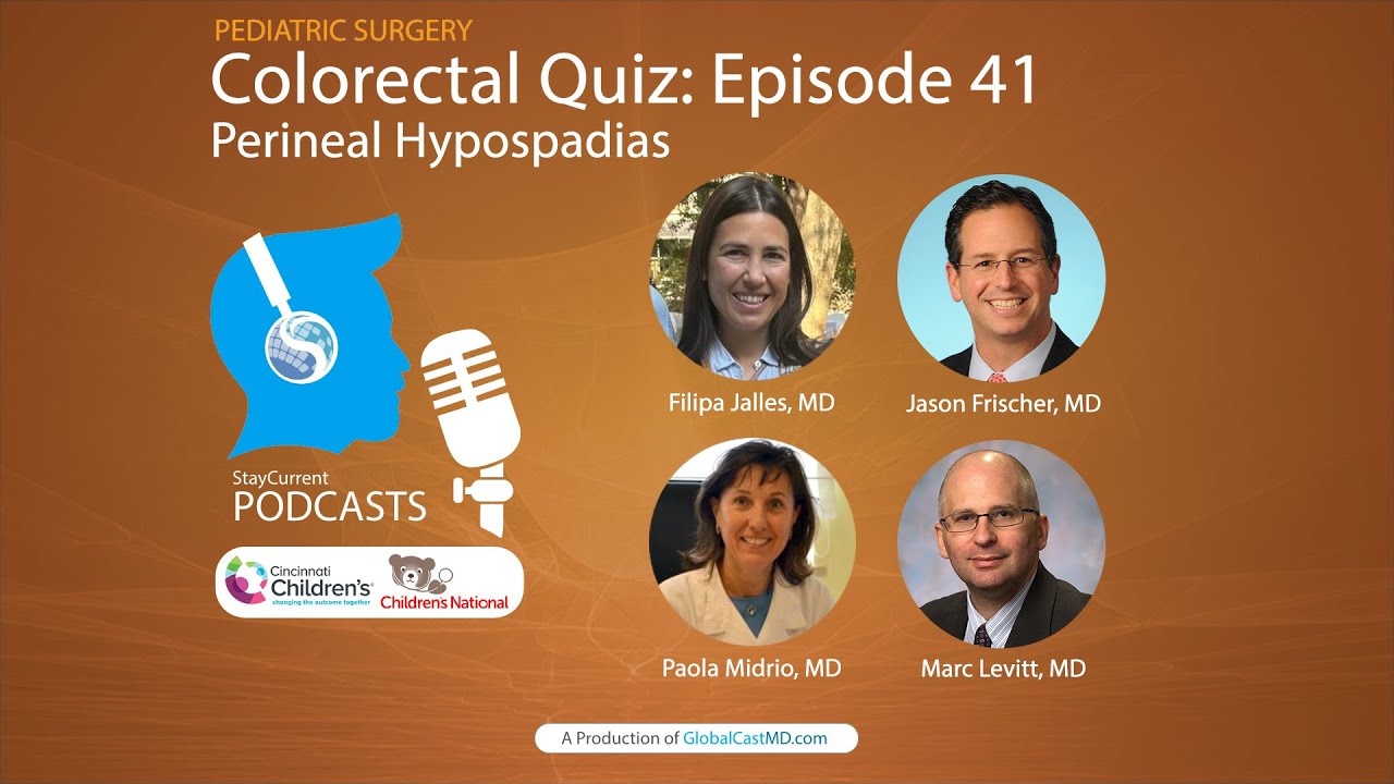 Colorectal Quiz: Episode 41 - Perineal Hypospadias