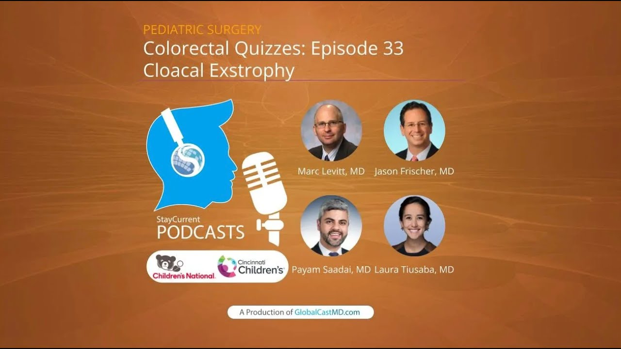 Colorectal Quiz Episode 33: Cloaca Exstrophy