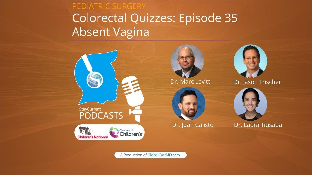 Colorectal Quiz Episode 35: Absent Vagina