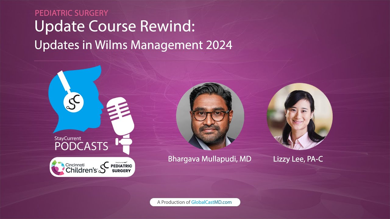 Update Course Rewind: Updates in Wilms Management 2024