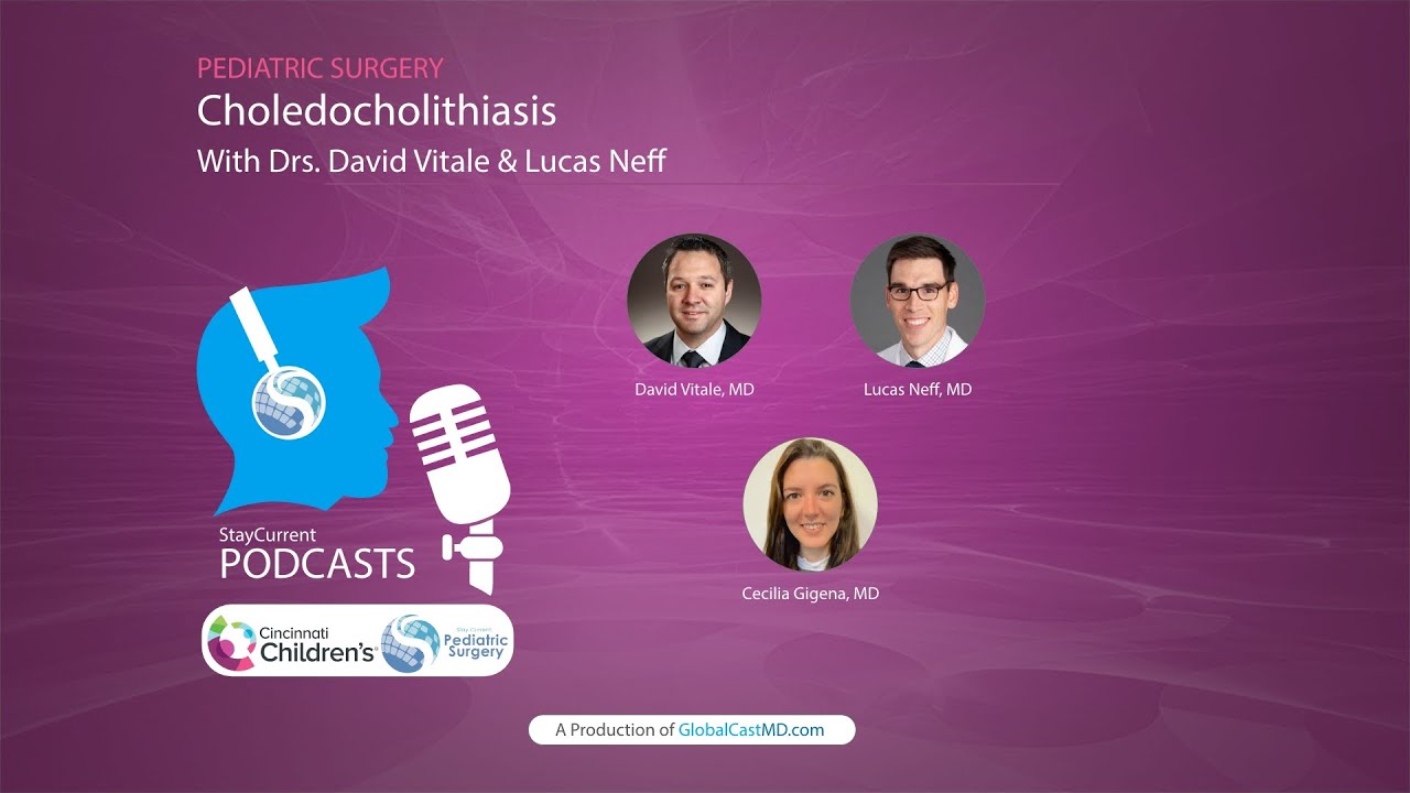 Choledocholithiasis with Drs. David Vitale & Lucas Neff