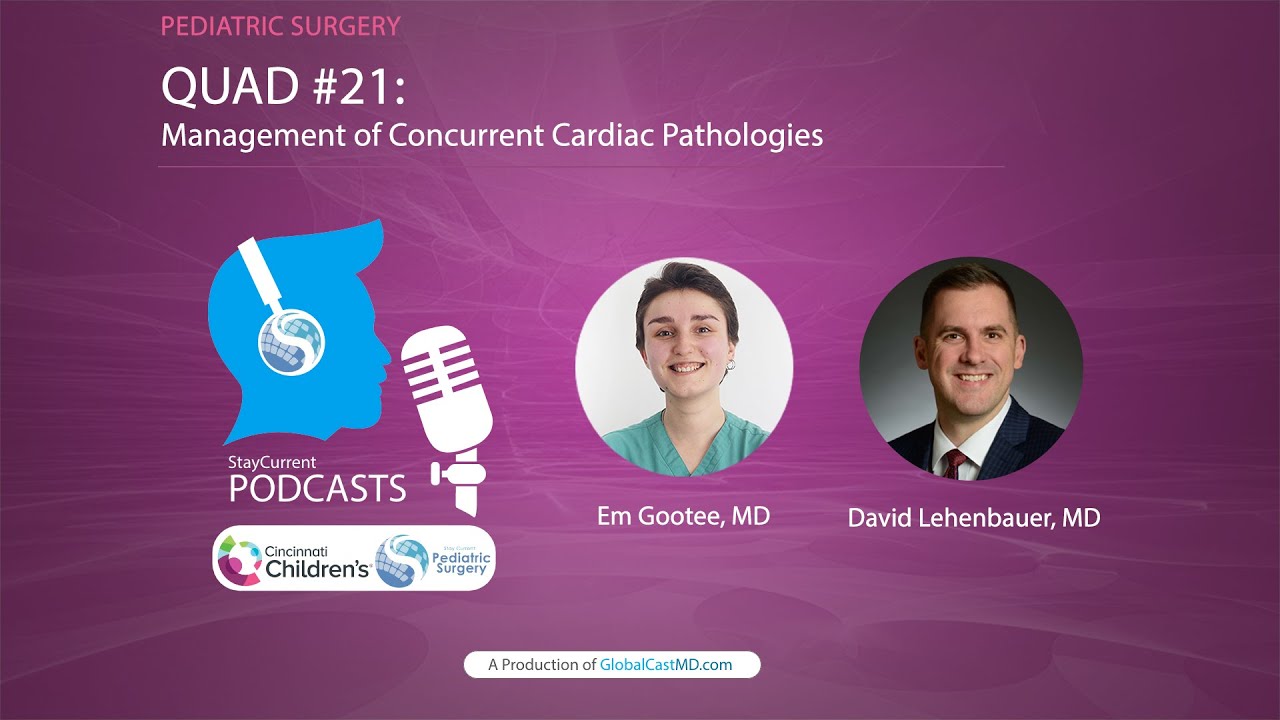 QUAD #21: Management of Concurrent Cardiac Pathologies with Dr. David Lehenbauer